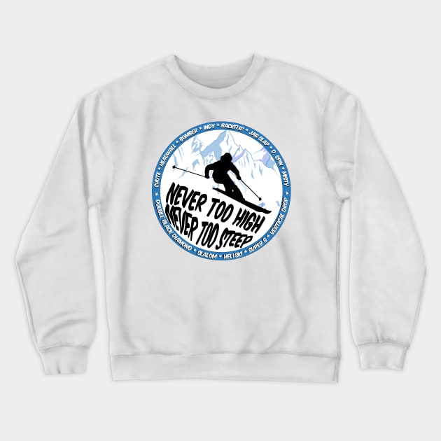 Never Too High Crewneck Sweatshirt by laurie3